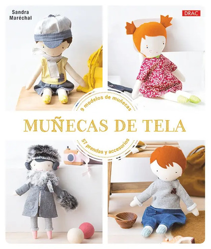 Muñecas De Tela 9 Modelos D Muñecas 57 Prendas Y Accesorios