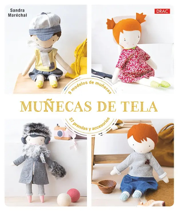 Muñecas De Tela 9 Modelos D Muñecas 57 Prendas Y Accesorios