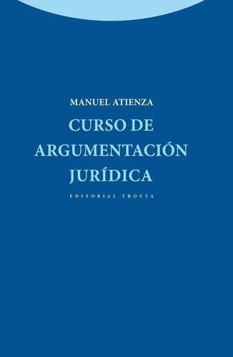 Curso De Argumentacion Juridica - Atienza,manuel