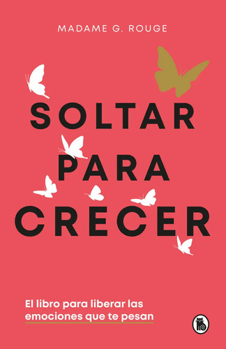 Soltar Para Crecer Amor Propio Journaling Madame G Rouge