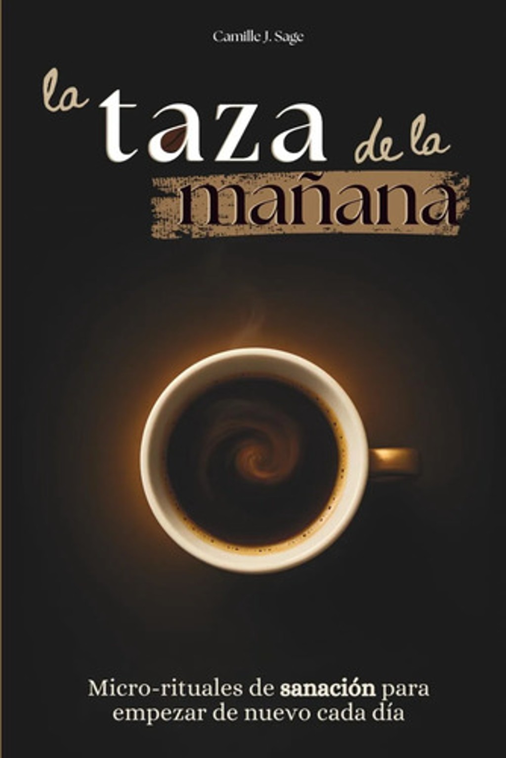 La Taza De La Mañana Sanación Y Reflexión Diaria