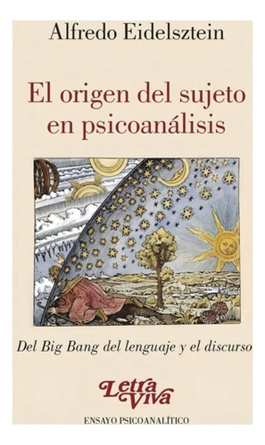 Libro El Origen Del Sujeto En Psicoanalisis, De Alfredo Eidelsztein. Editorial Letra Viva (2018)