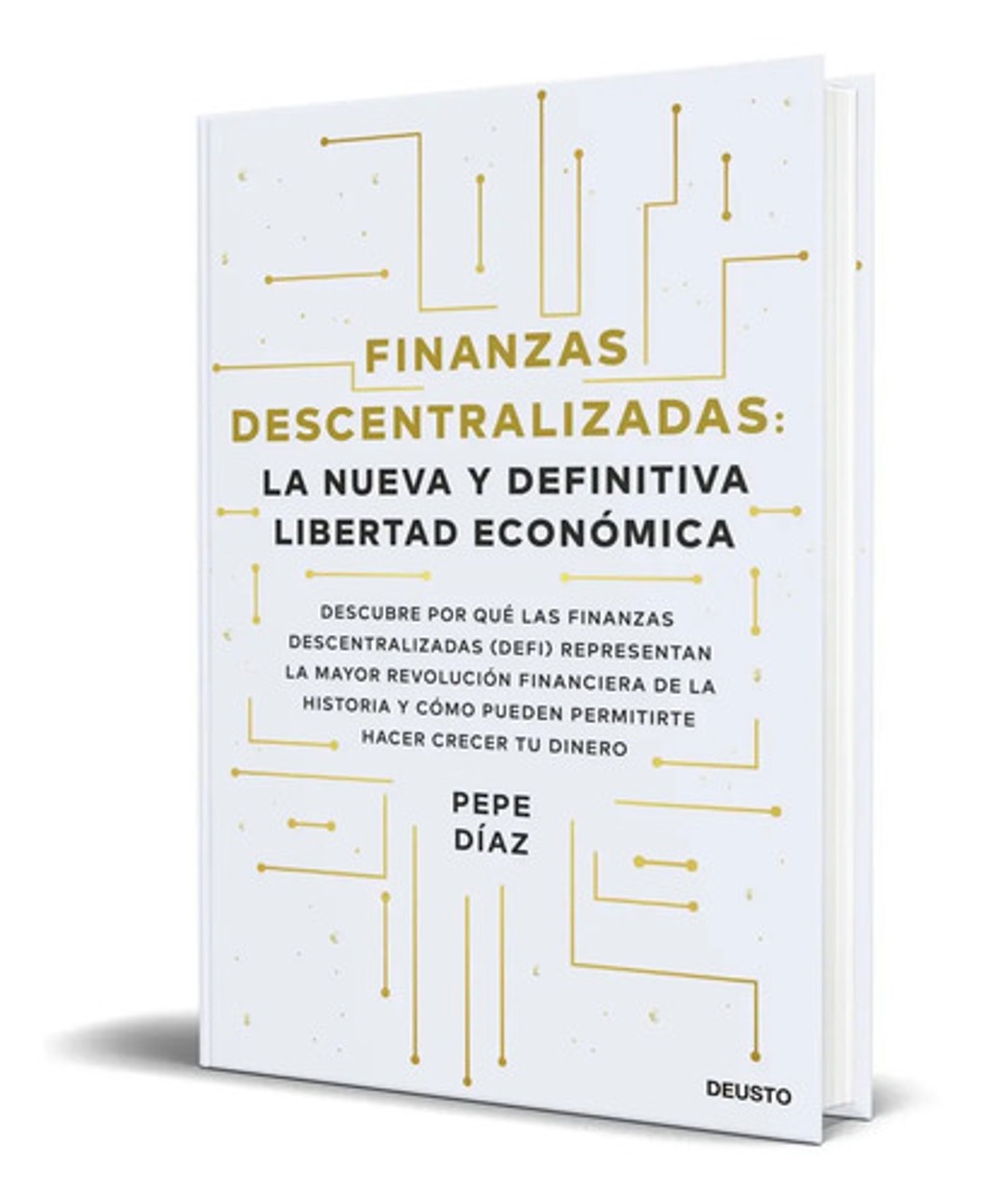 Libro Finanzas Descentralizadas, De Pepe Díaz. Editorial Deusto, Tapa Blanda (2023)