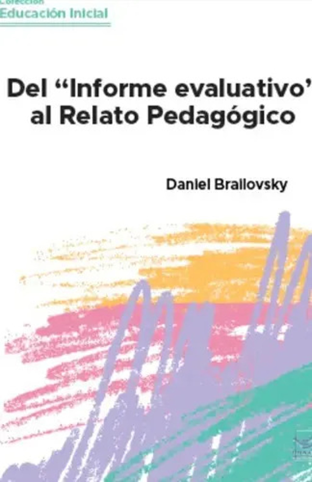 Del Informe Evaluativo Relato Pedagógico Inicial Brailovsky