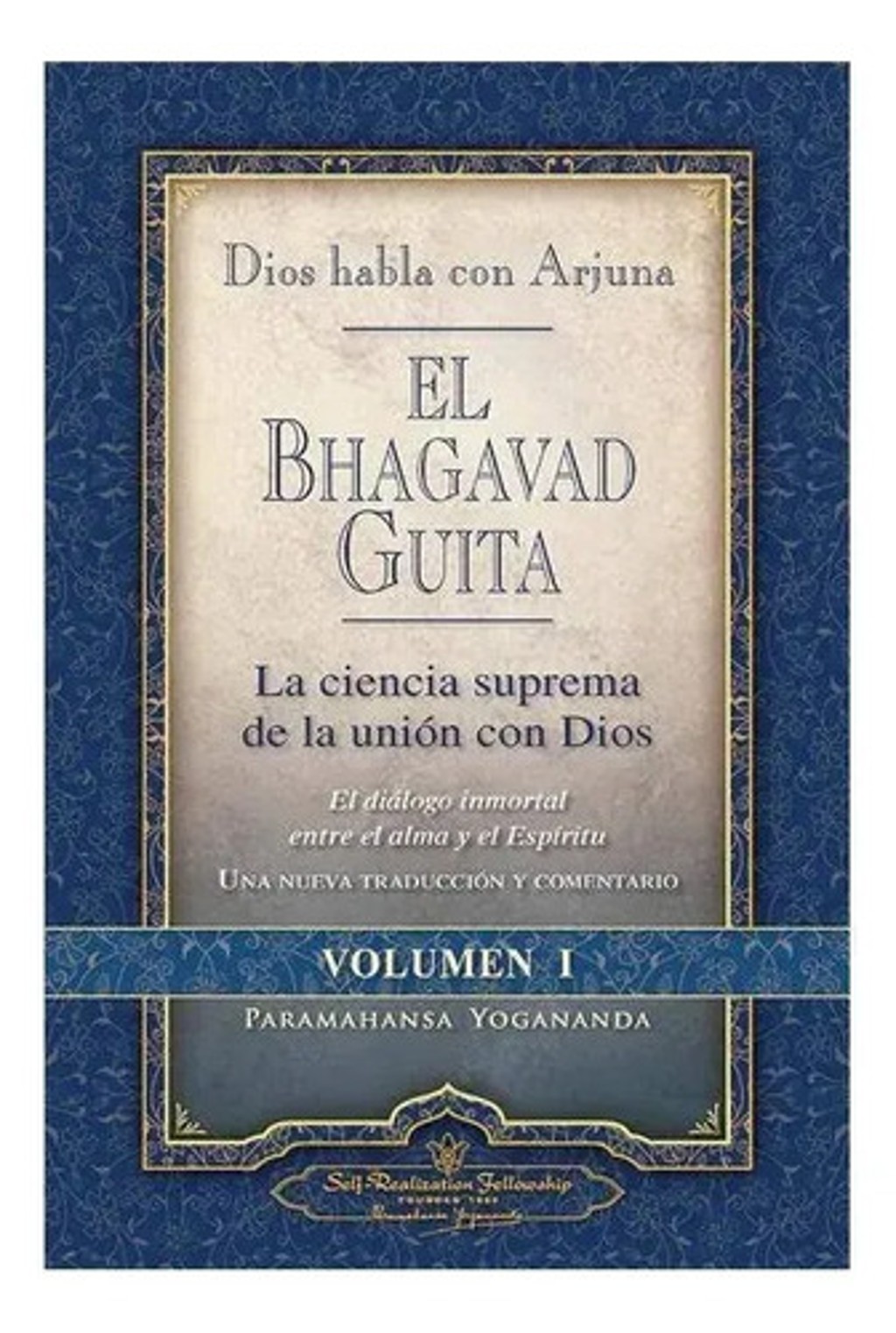 Yogananda Bhagavad Guita Dios Habla Con Arjuna Volumen 1