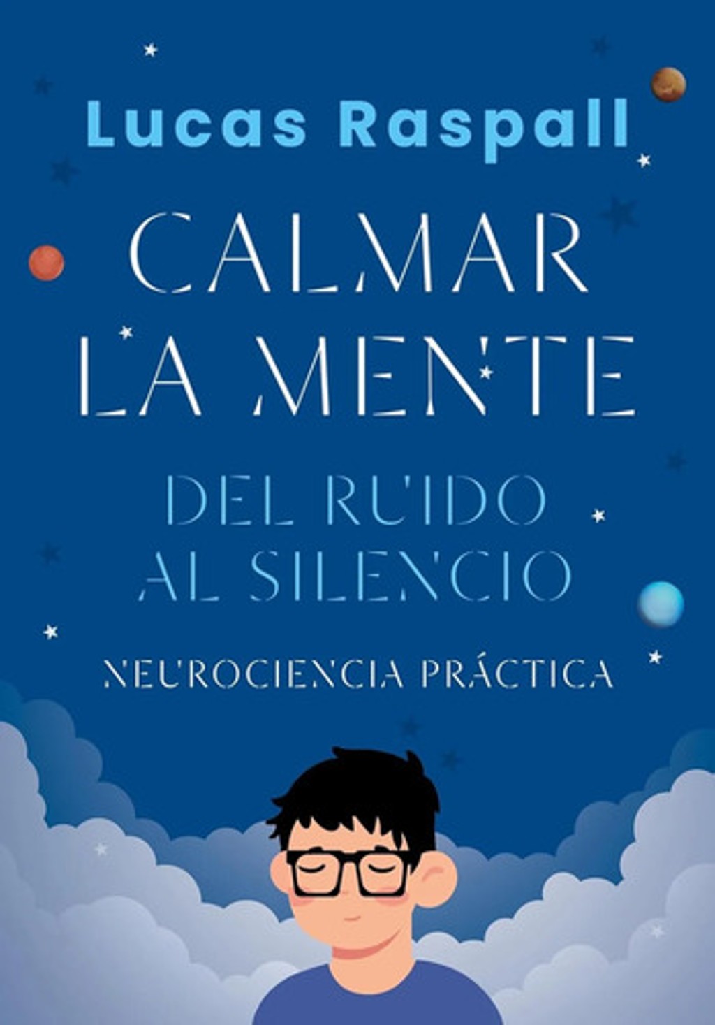 Calmar La Mente Neurociencia Práctica - Raspall