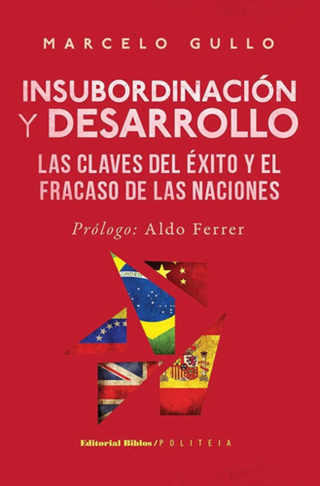 Marcelo Gullo La Insubordinación Fundante Geopolítica