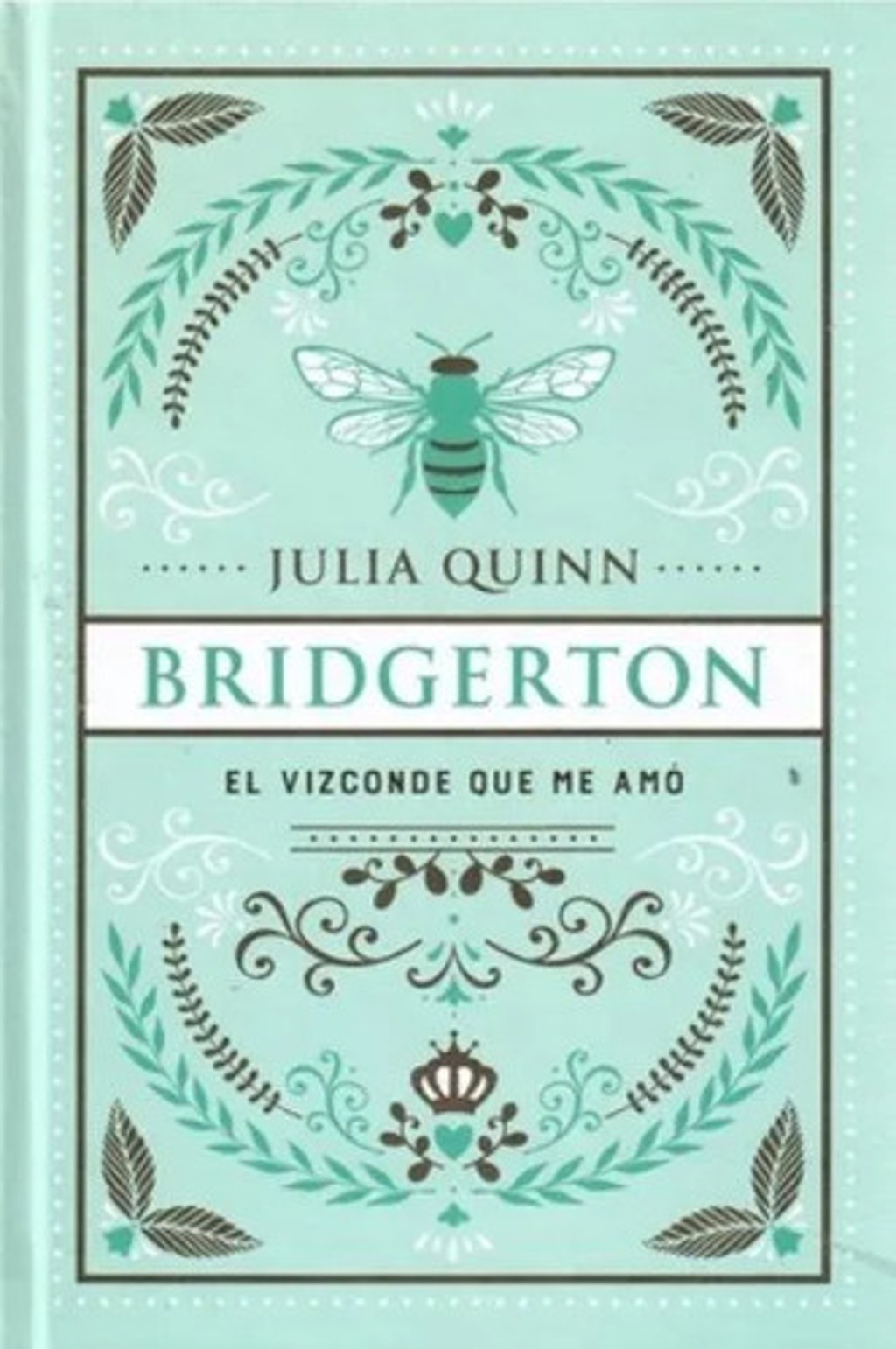 Bridgerton: El Vizconde Que Me Amó  Julia Quinn Especial
