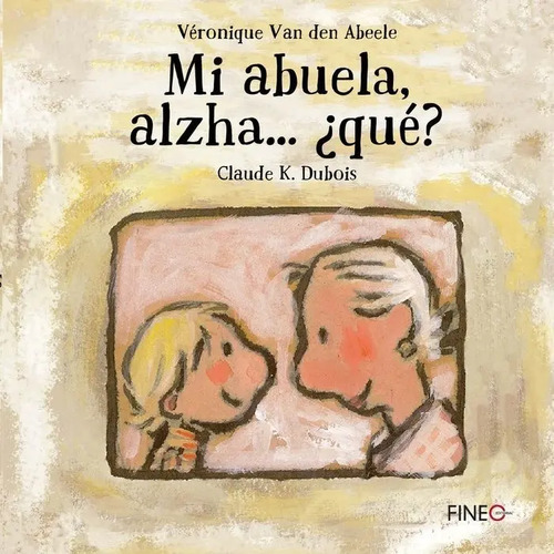 Mi Abuela Alzha.....que?? Abuelos Alzheimer Crianza