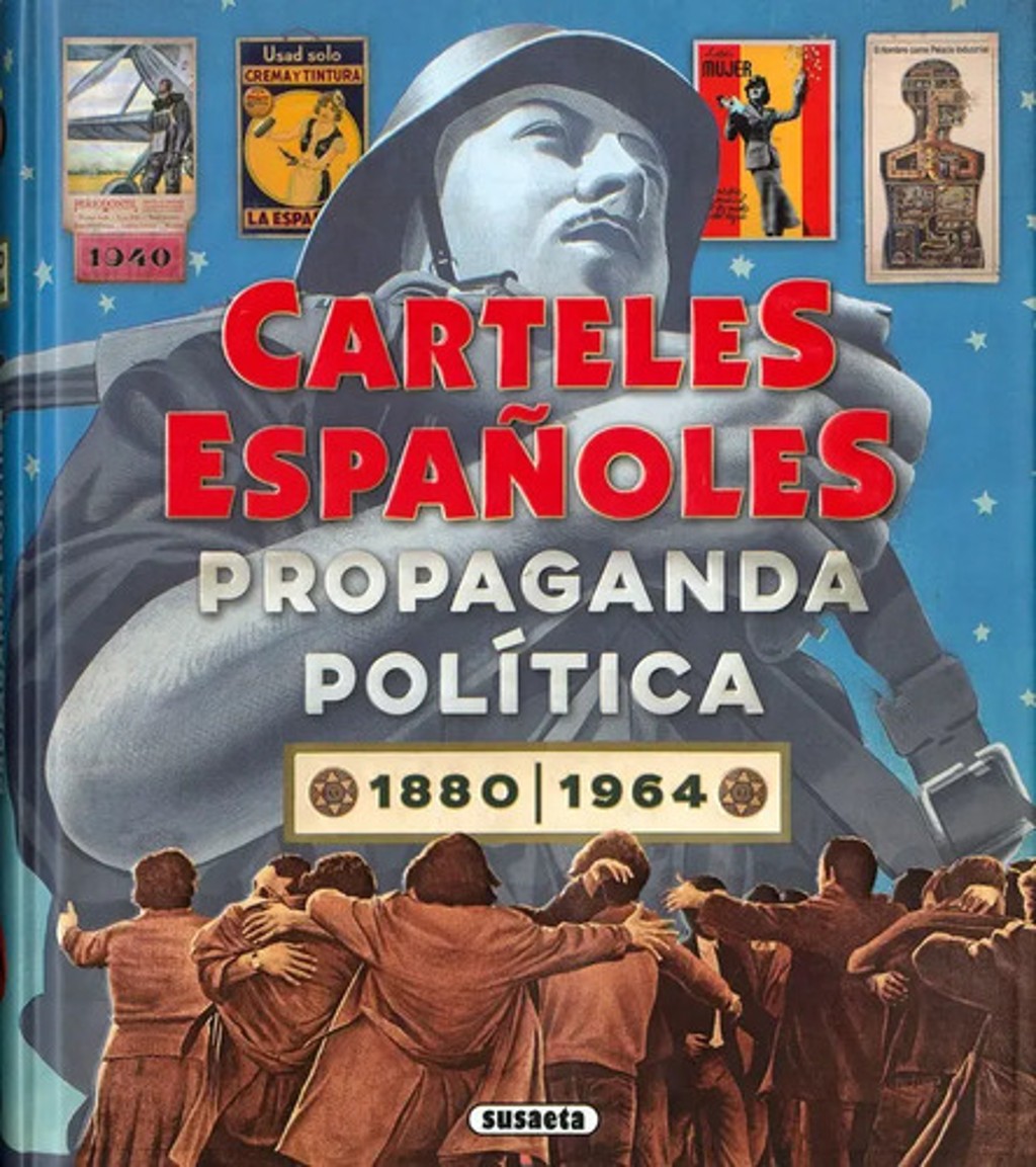 Carteles Españoles Propaganda Política Ciencia  1880-1964