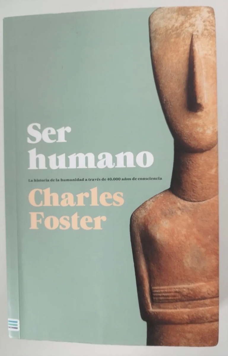 Libro Ser Humano Charles Foster 40000 Años Conciencia Ensayo