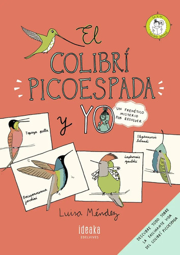 Colibri Picoespada Y Yo, El, De Mendez, Luisa. Editorial Edelvives, Tapa Blanda, Edición 1 En Español