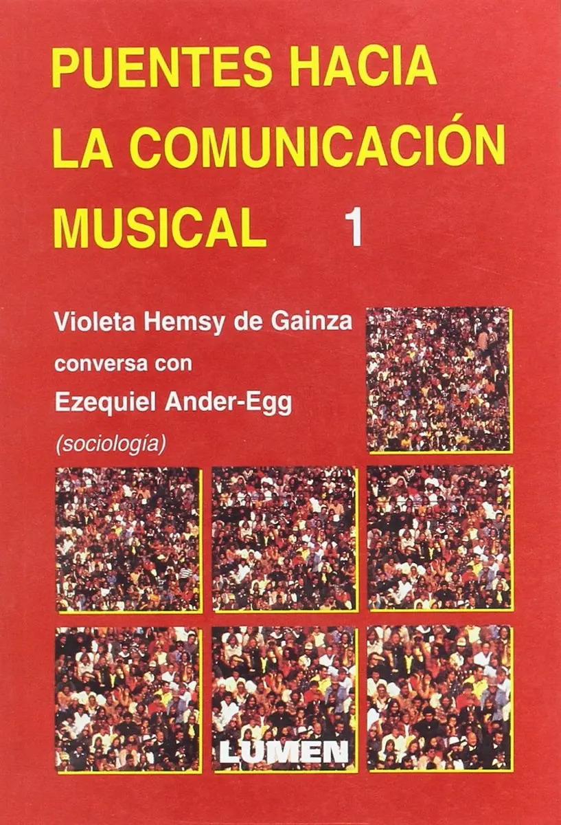 Puentes hacia la Comunicación Músical 1: Ezequiel Ander-egg Dialoga con de Gainza
