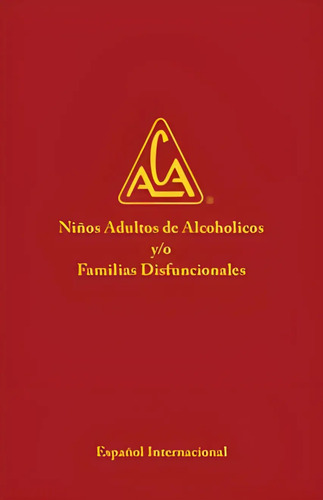 Niños Adultos De Alcoholicos Y/o Familias Disfuncionales