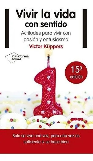Vivir La Vida Con Sentido - Kuppers, Victor: Libro