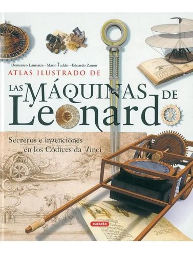 Máquinas De Leonardo: Atlas Ilustrado En 3d Genio Da Vinci