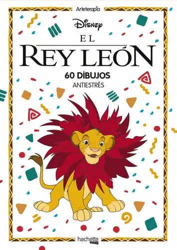 Arteterapia: El Rey León 60 Dibujos Antiestrés Para Colorear