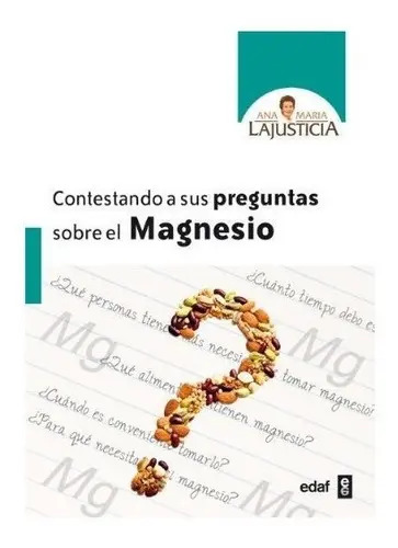 Contestando A Sus Preguntas Sobre El Magnesio, De Lajusticia, Ana Maria. Editorial Edaf, Tapa Blanda En Español