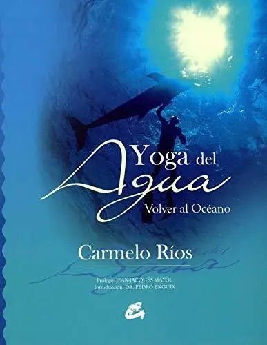Yoga Del Agua  Carmelo Ríos: Conexión Espiritual Y Ecológic