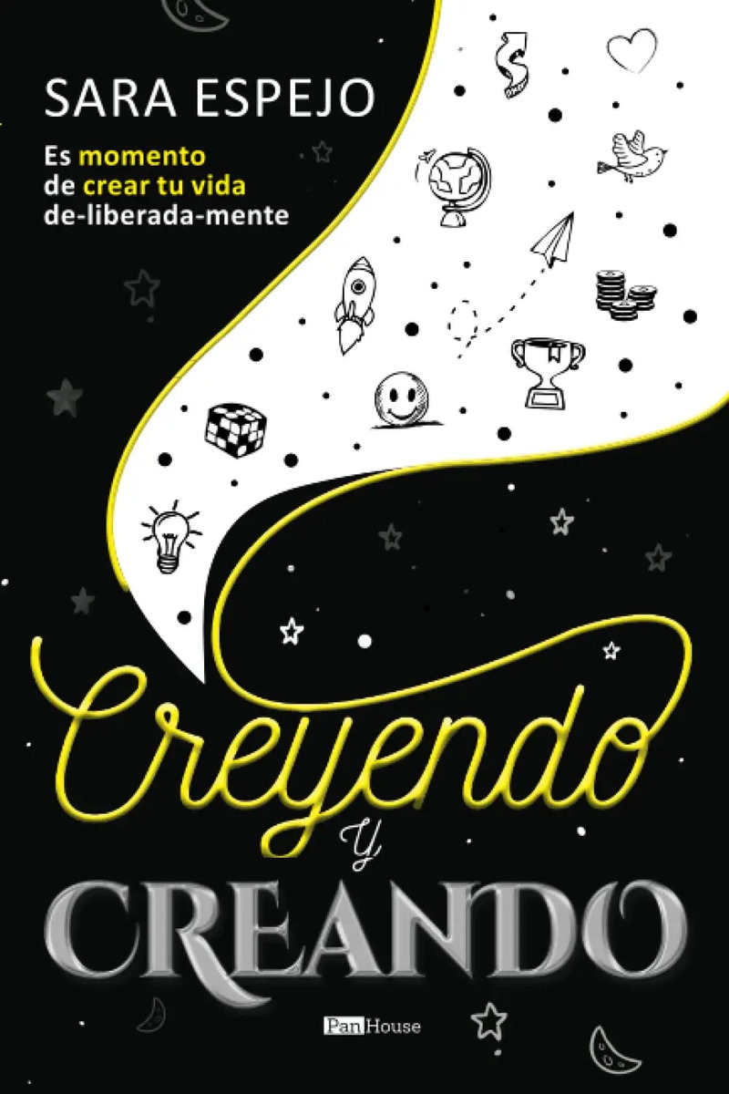 Crea Tu Vida Deliberada Con Creyendo Y Creando  Sara Espejo