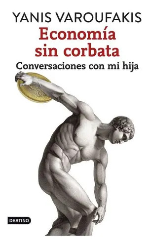 Libro Economía Sin Corbata - Y. Varoufakis