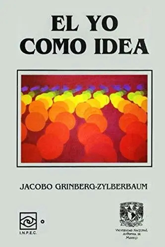 Libro : El Yo Como Idea - Grinberg Zylberbaum, Dr. Jacobo