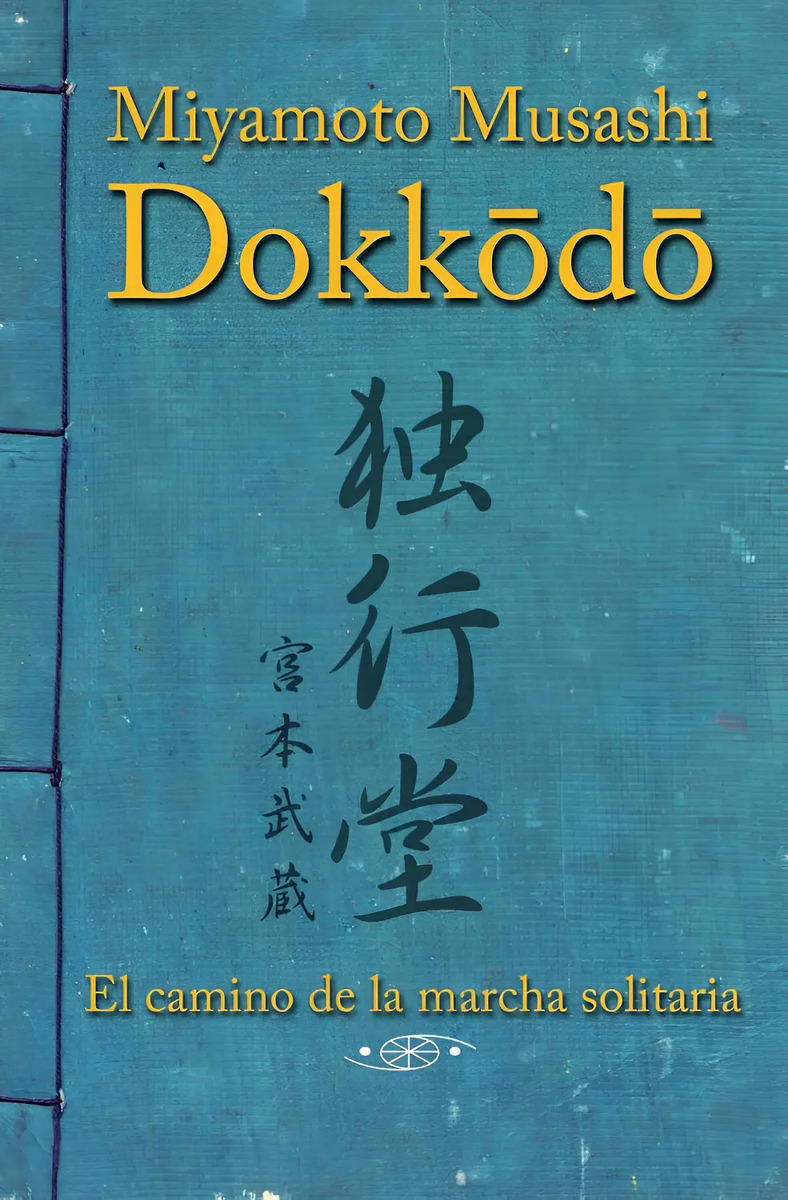 Libro: Dokkodo  Camino  Marcha Solitaria, Filosofía Samurai
