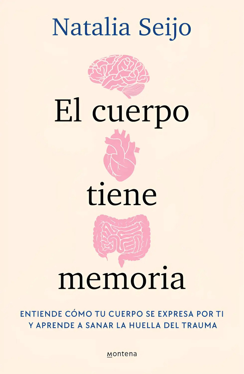 El Cuerpo Tiene Memoria - Natalia Seijo, Sanar El Trauma