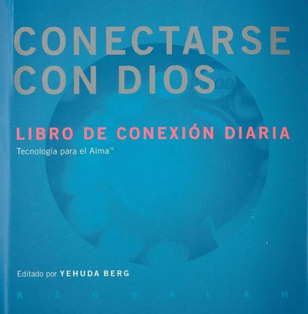 Conectarse Con Dios Yehuda Berg Kabbalah Conexion Diaria