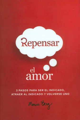 Repensar El Amor Monica Berg Guía Para Relaciones Saludables
