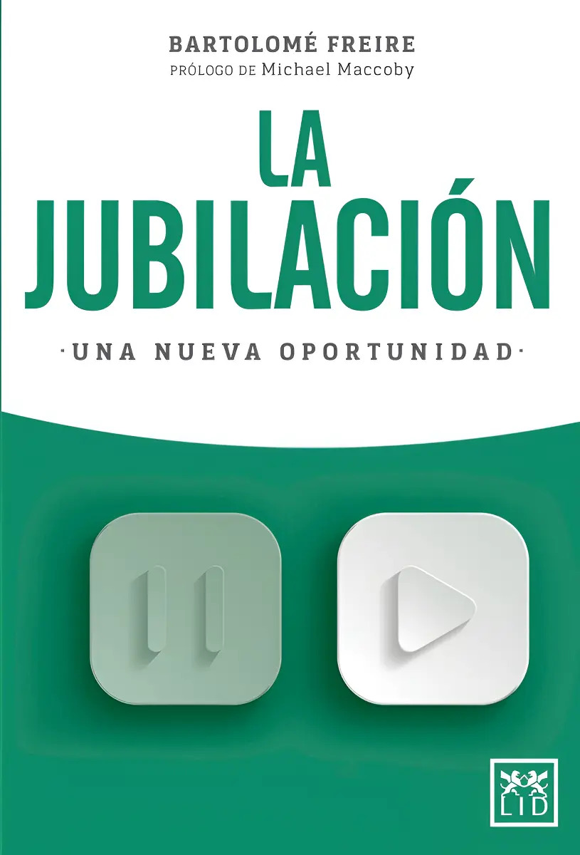La Jubilación Una Nueva Oportunidad - Bartolomé Freire