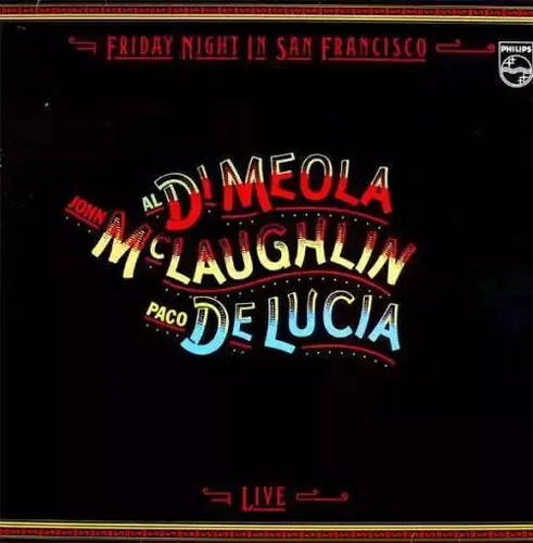 Friday Night In San Francisco - Al Di Meola, Paco De Lucía