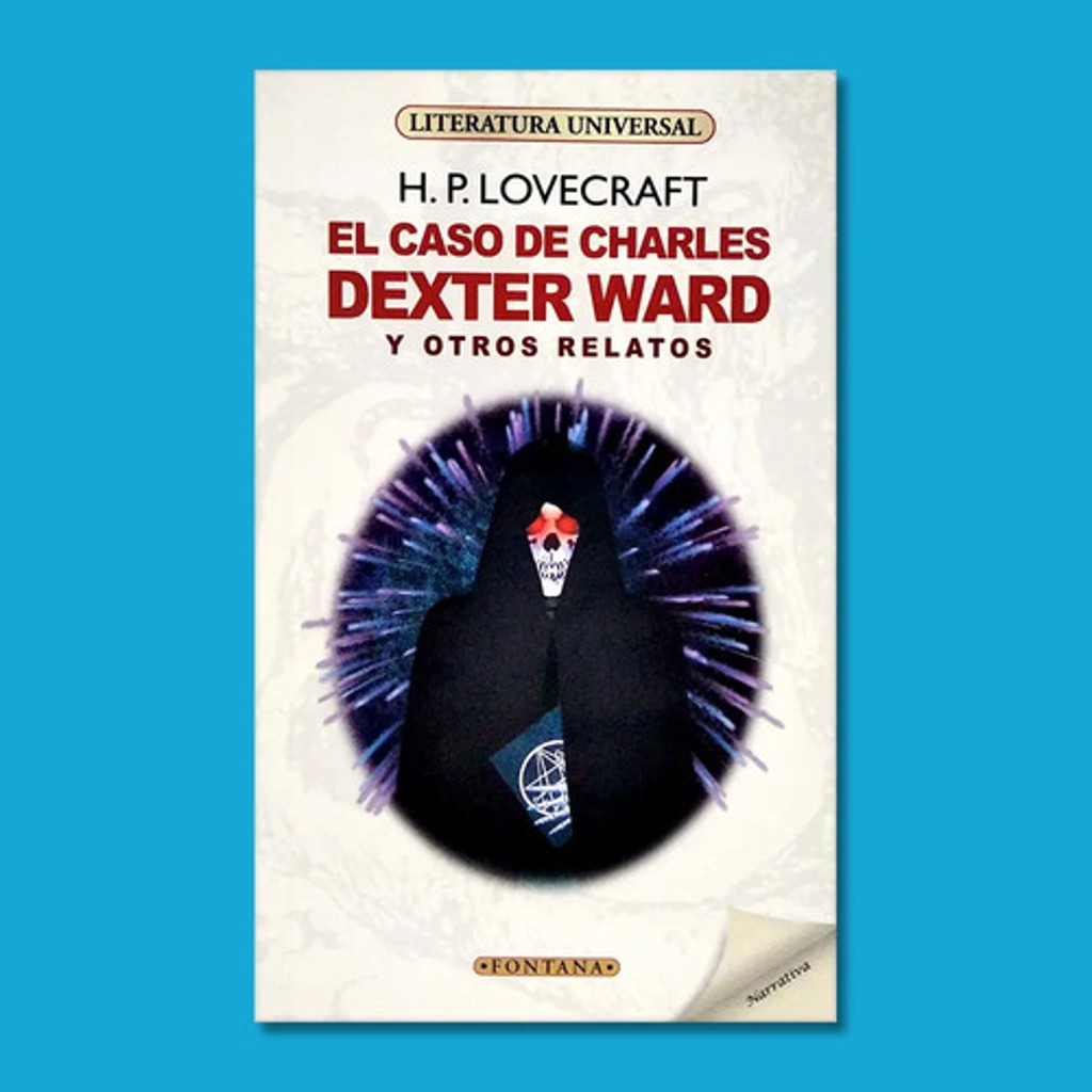 El Caso De Charles Dexter Ward Y Otros Relatos H.p Lovecraft