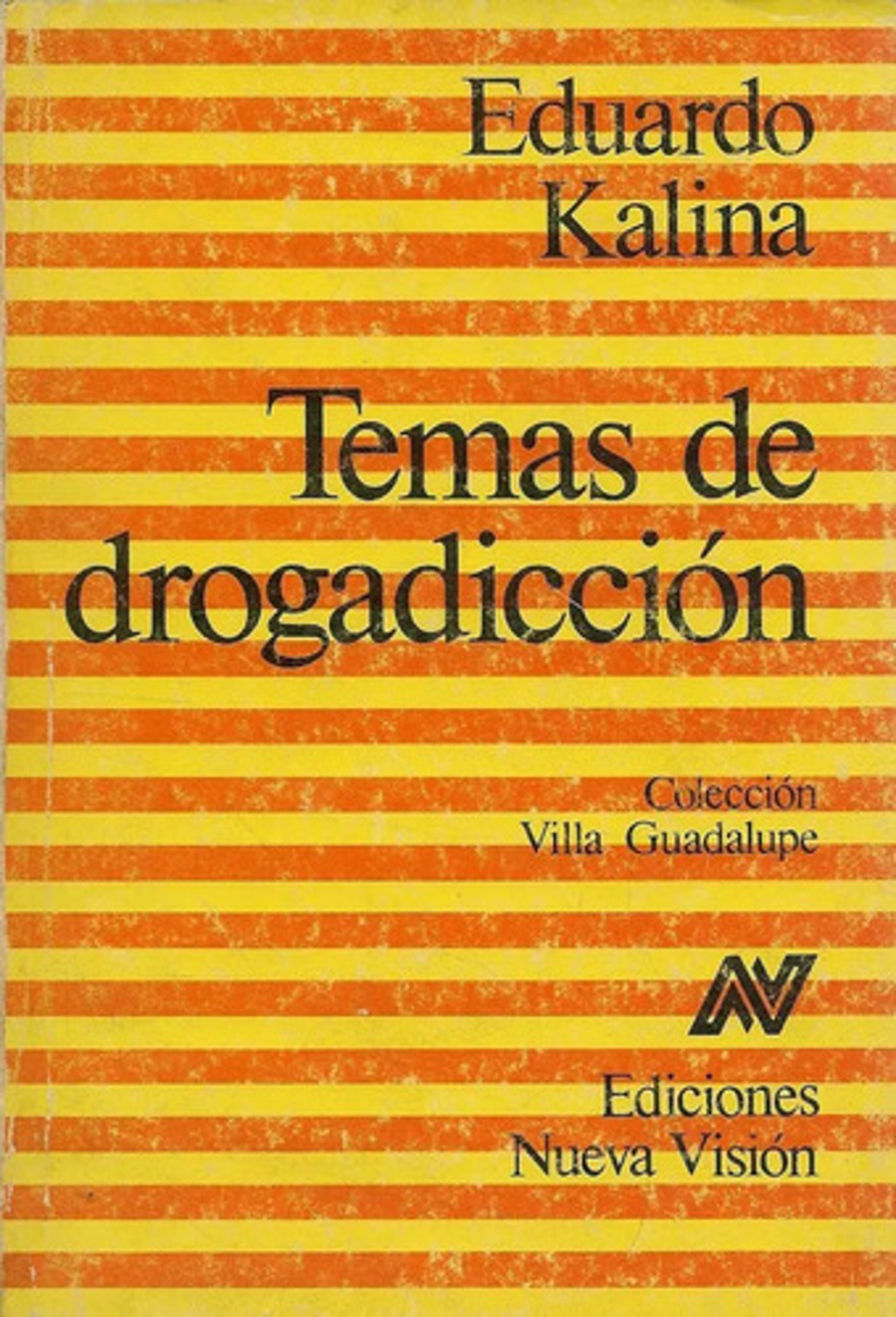 Temas De Drogadicción - Eduardo Kalina, Adicciones Y Salud