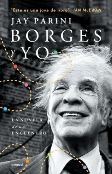 Borges Y Yo - Jay Parini - Emece - Libro