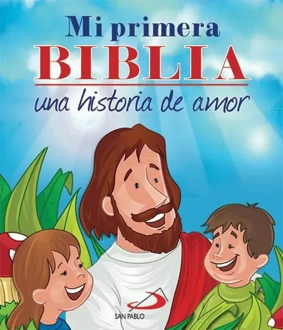 Mi Primera Biblia: Una Historia De Amor Para Niños