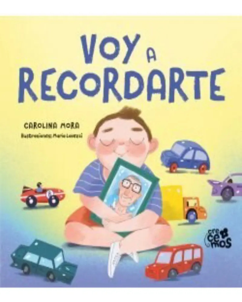 Libro Duelo Infantil - Voy A Recordarte, Carolina Mora