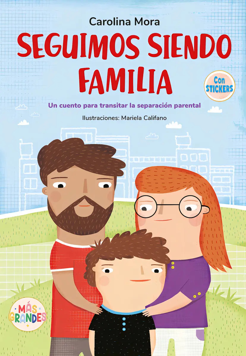 Seguimos Siendo Familia: un Cuento para Transitar la Separación Parental