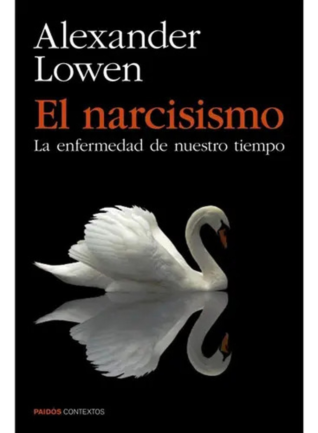 El Narcisismo - Alexander Lowen Psicología Profunda
