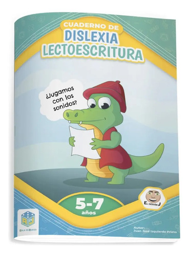 Cuaderno De Dislexia Y Lectoescritura. 5-7 Años: ¿jugamos Con Los Sonidos?, De Izquierdo Prieto, Juan José., Vol. 1. Editorial Atomo Games Editorial (libros), Tapa Blanda En Español