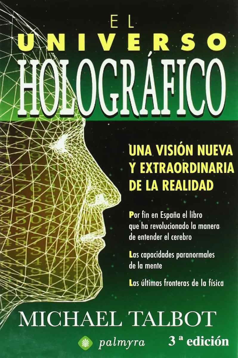 L Universo Holográfico - Talbot Física Y Conciencia Cuantica