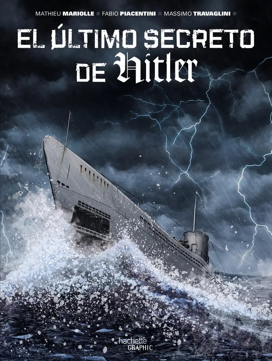 El Último Secreto de Hitler (hachette Comics) | de Mariolle, Mathieu., Vol. 1 | Editorial Hachette Graphic | Tapa Pasta Dura, Edición 1 en Español