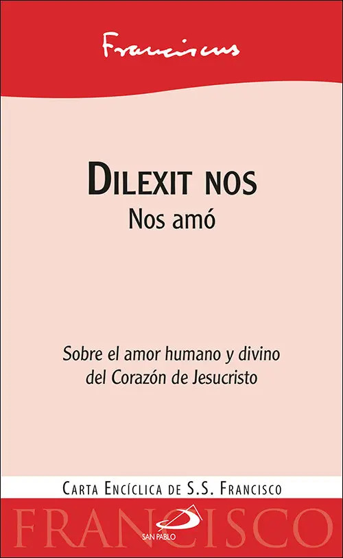 Dilexit Nos, De Papa Francisco. Editorial San Pablo, Tapa Blanda En Español, 2024