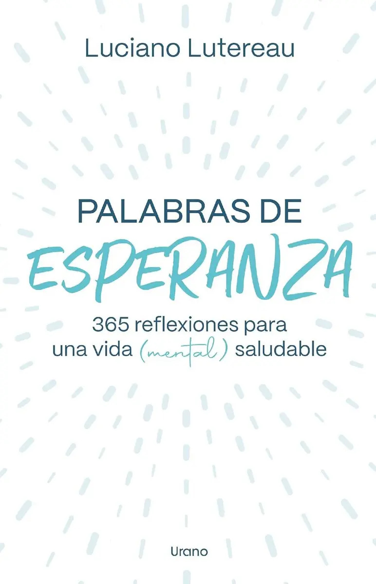 Palabras de Esperanza: 365 Reflexiones para una Vida (mental) Saludable