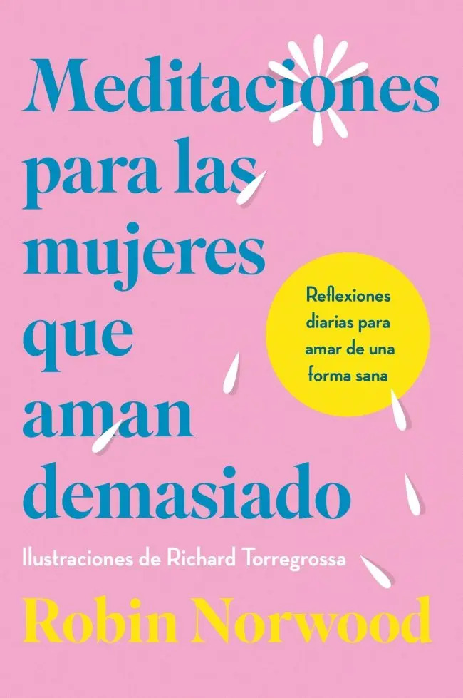 Meditaciones Mujeres Que Aman Demasiado Robin Norwood
