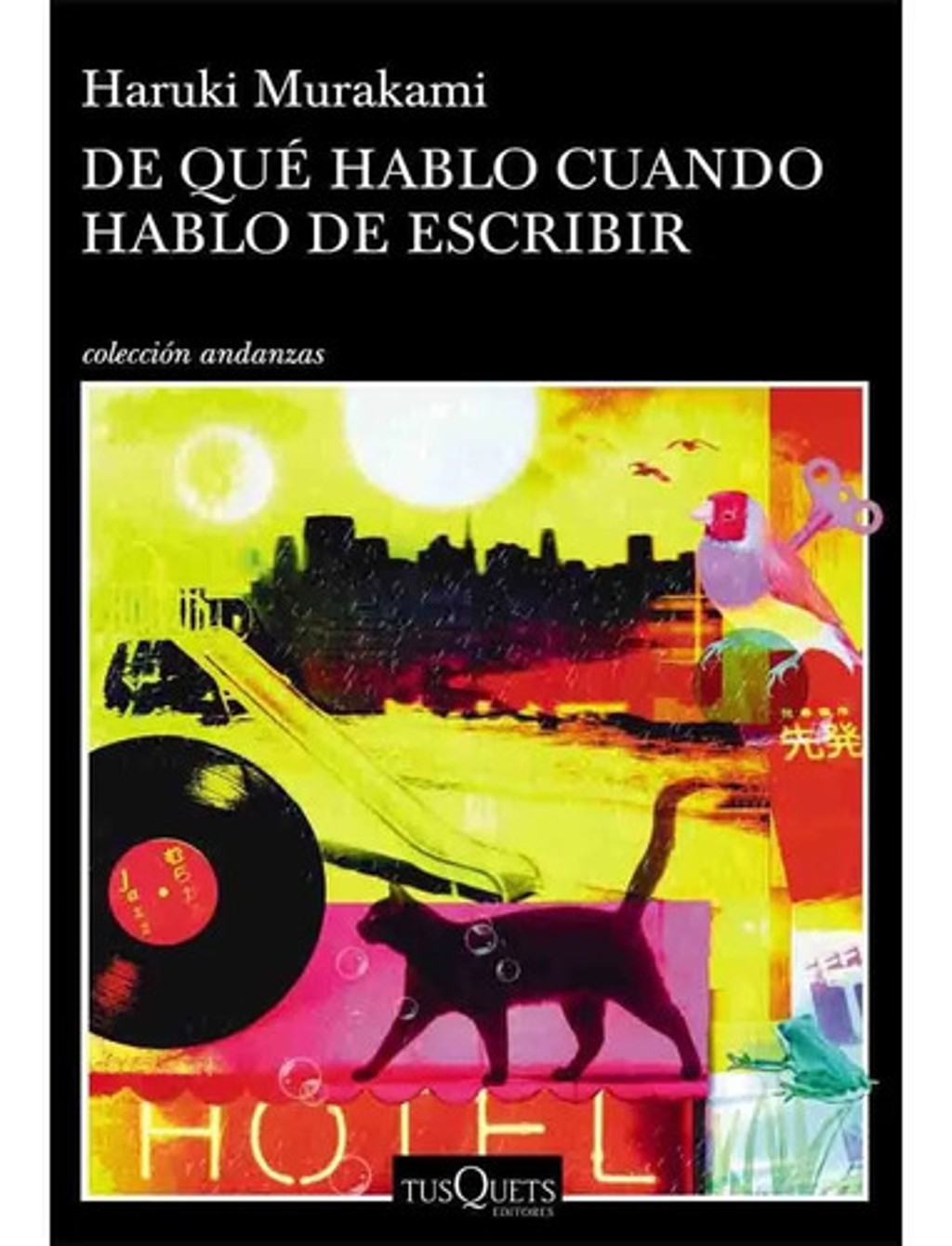 Haruki Murakami De Qué Hablo Cuando Hablo De Escribir