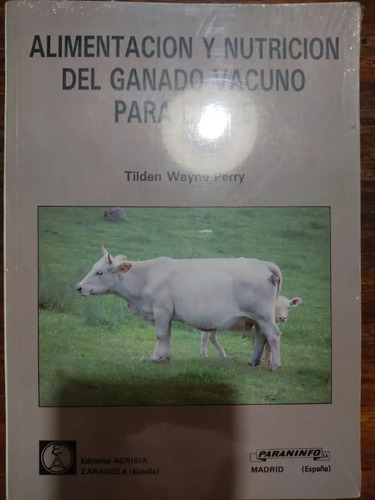 Alimentación Y Nutrición Del Ganado Vacuno Para La Carne