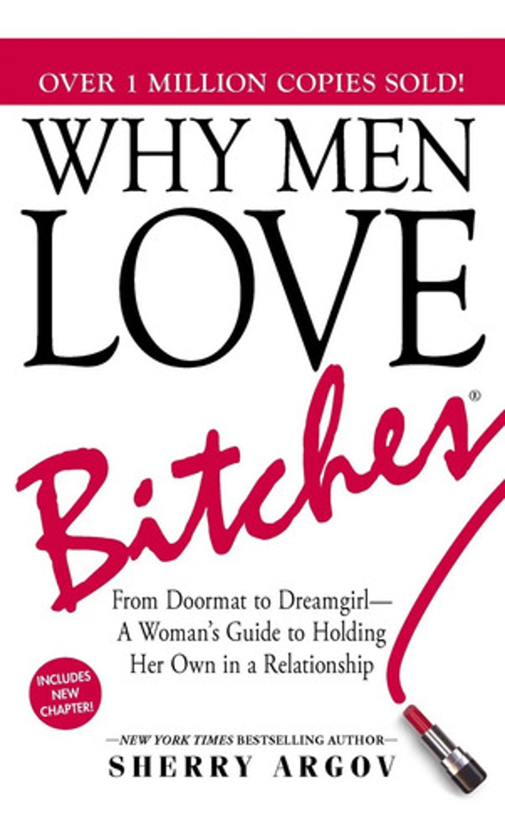 Why Men Love Bitches: From Doormat To Dreamgirl--a W