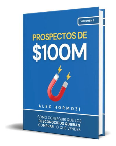 Prospectos De M, De Alex Hormozi. Editorial Acquisition, Tapa Blanda En Español, 2024