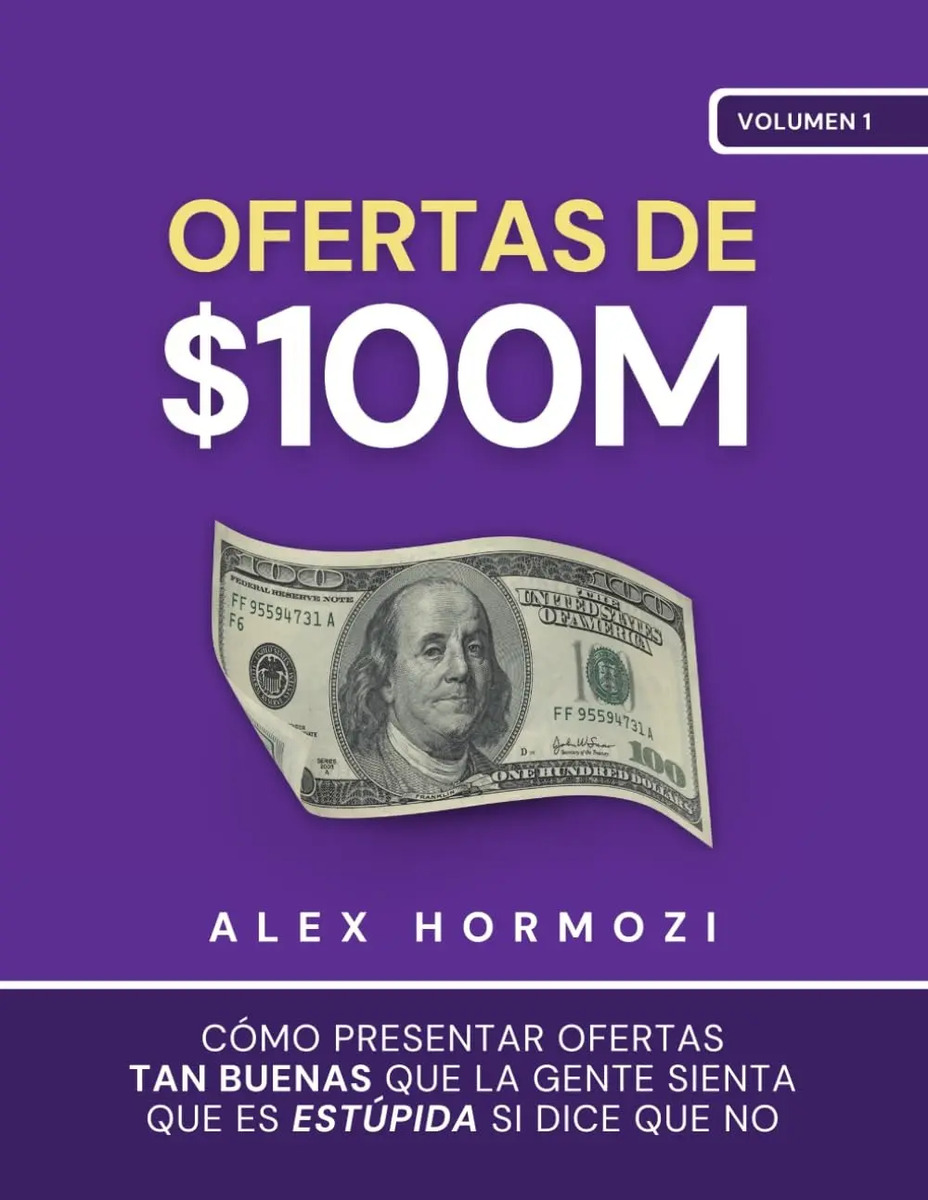 Ofertas $100m Hormozi - Marketing, Ventas, Clientes